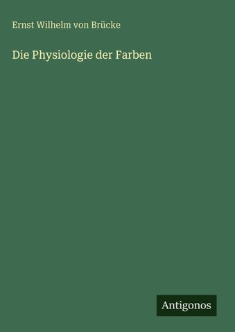 Die Physiologie der Farben