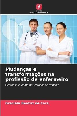 Mudanças e transformações na profissão de enfermeiro