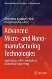 Advanced Micro- and Nano-manufacturing Technologies