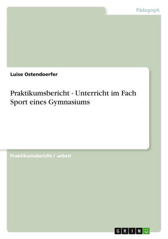 Praktikumsbericht - Unterricht im Fach Sport eines Gymnasiums