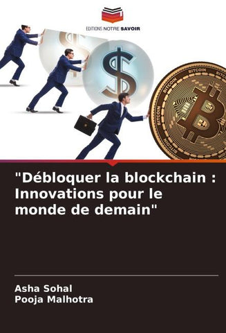 "Débloquer la blockchain : Innovations pour le monde de demain"