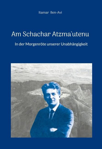 Am Schachar Atzmautenu