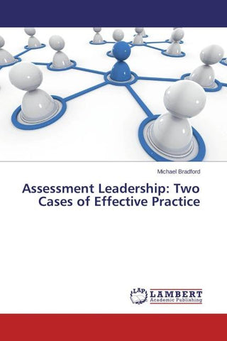 Assessment Leadership: Two Cases of Effective Practice