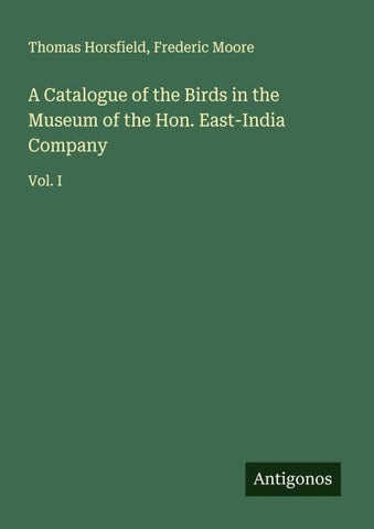 A Catalogue of the Birds in the Museum of the Hon. East-India Company