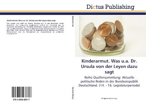 Kinderarmut. Was u.a. Dr. Ursula von der Leyen dazu sagt