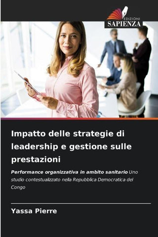 Impatto delle strategie di leadership e gestione sulle prestazioni