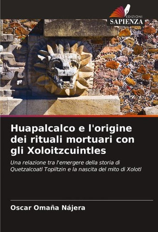 Huapalcalco e l'origine dei rituali mortuari con gli Xoloitzcuintles
