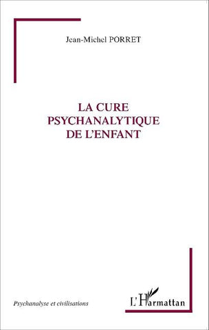 La cure psychanalytique de l'enfant