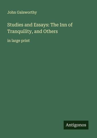 Studies and Essays: The Inn of Tranquility, and Others