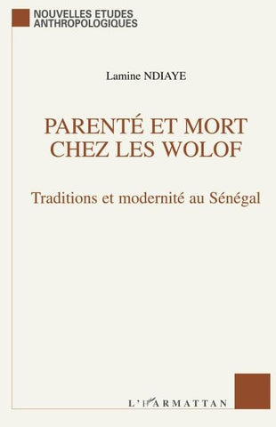 Parenté et mort chez les Wolof