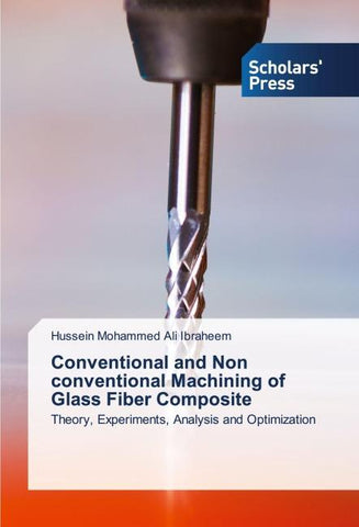 Conventional and Non conventional Machining of Glass Fiber Composite