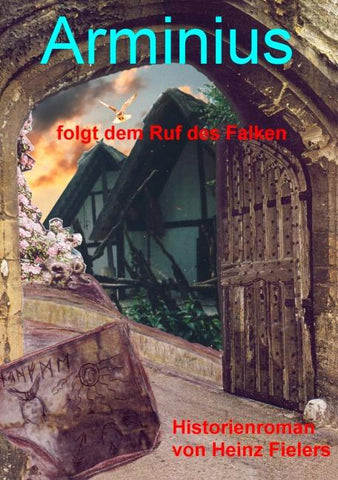 Arminius folgt dem Ruf des Falken