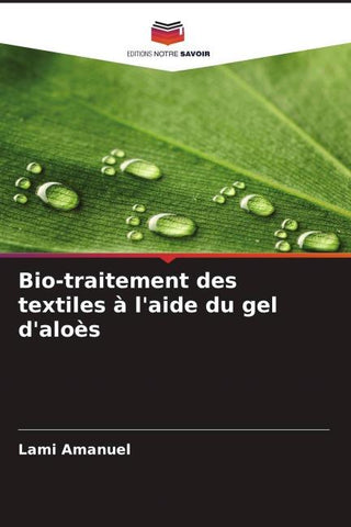 Bio-traitement des textiles à l'aide du gel d'aloès