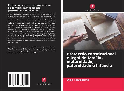 Protecção constitucional e legal da família, maternidade, paternidade e infância