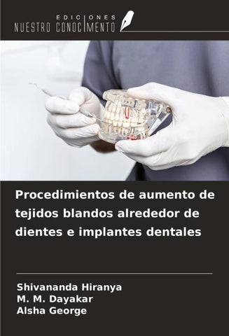 Procedimientos de aumento de tejidos blandos alrededor de dientes e implantes dentales