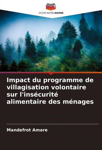 Impact du programme de villagisation volontaire sur l'insécurité alimentaire des ménages