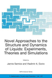 Novel Approaches to the Structure and Dynamics of Liquids: Experiments, Theories and Simulations