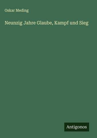 Neunzig Jahre Glaube, Kampf und Sieg