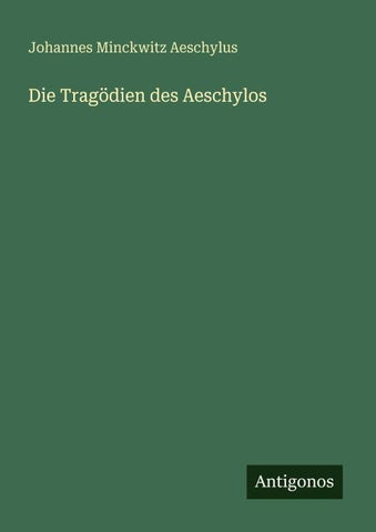 Die Tragödien des Aeschylos