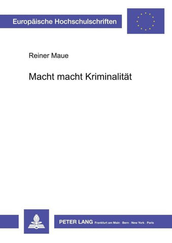 Macht macht Kriminalität