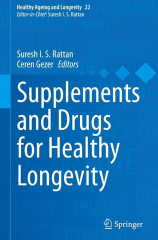 Supplements and Drugs for Healthy Longevity