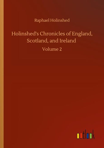 Holinshed's Chronicles of England, Scotland, and Ireland