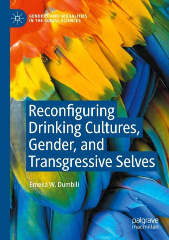 Reconfiguring Drinking Cultures, Gender, and Transgressive Selves