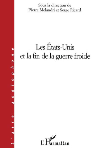 Les Etats-Unis et la fin de la guerre froide