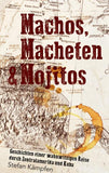 Machos, Macheten & Mojitos