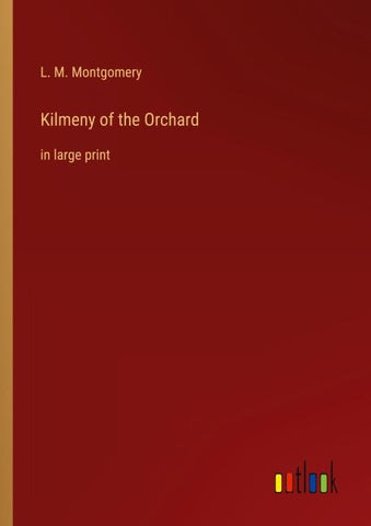 Kilmeny of the Orchard