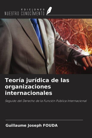 Teoría jurídica de las organizaciones internacionales