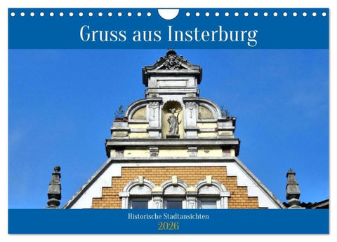 Gruss aus Insterburg - Historische Stadtansichten (Wandkalender 2026 DIN A4 quer), CALVENDO Monatskalender