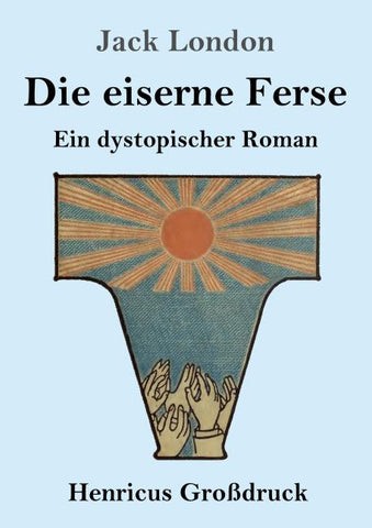 Die eiserne Ferse (Großdruck)