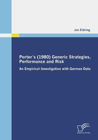 Porter´s (1980) Generic Strategies, Performance and Risk