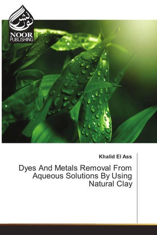 Dyes And Metals Removal From Aqueous Solutions By Using Natural Clay