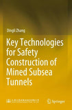 Key Technologies for Safety Construction of Mined Subsea Tunnels