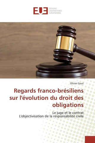 Regards franco-brésiliens sur l'évolution du droit des obligations