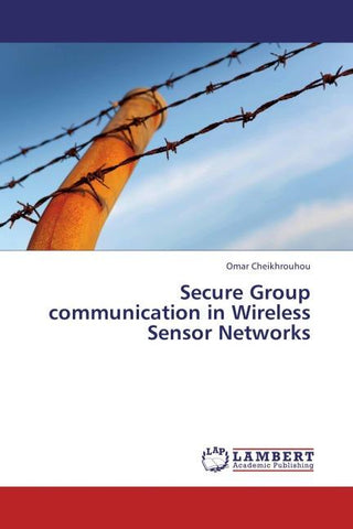 Secure Group communication in Wireless Sensor Networks