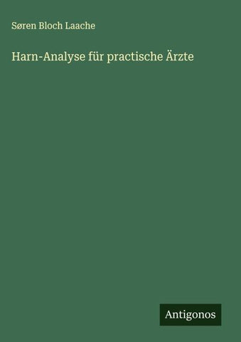 Harn-Analyse für practische Ärzte
