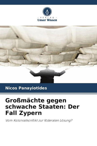 Großmächte gegen schwache Staaten: Der Fall Zypern