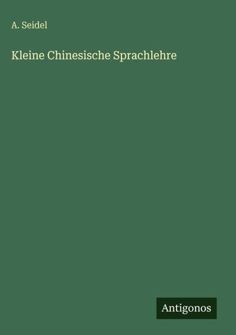 Kleine Chinesische Sprachlehre