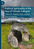 Political Spirituality in the Face of Climate Collapse