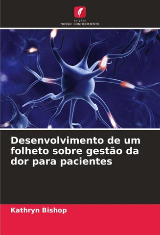 Desenvolvimento de um folheto sobre gestão da dor para pacientes