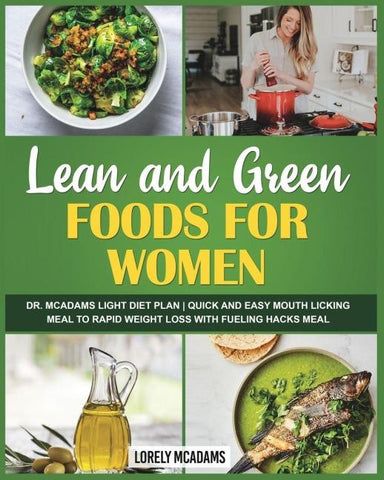 Lean and Green Foods for Women - Dr. McAdams Light Diet Plan