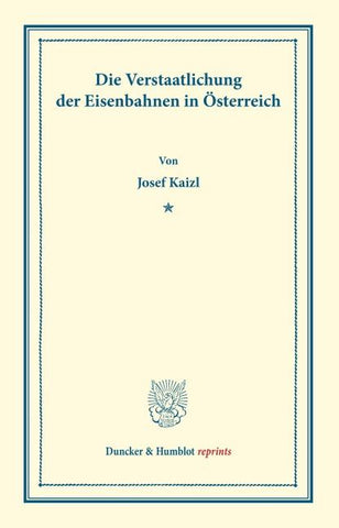 Die Verstaatlichung der Eisenbahnen in Österreich.