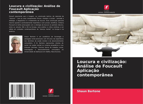 Loucura e civilização: Análise de Foucault Aplicação contemporânea