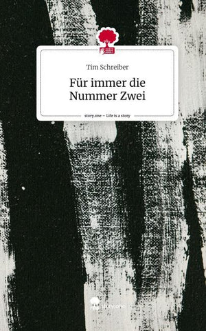 Für immer die Nummer Zwei. Life is a Story - story.one