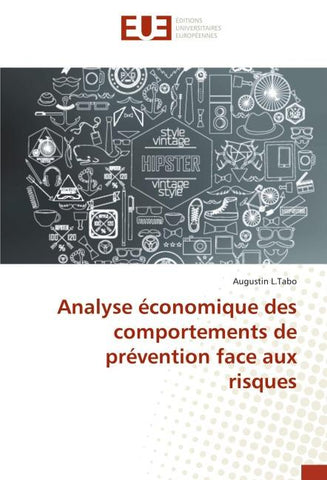 Analyse économique des comportements de prévention face aux risques
