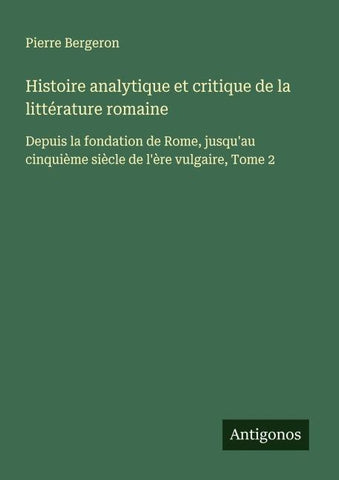 Histoire analytique et critique de la littérature romaine