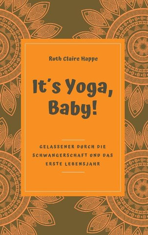 It´s Yoga, Baby!